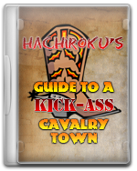 Guide to a kick-ass Cavalry town