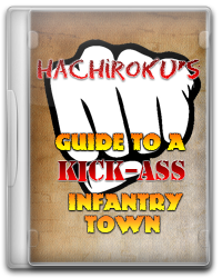 Guide to a kick-ass Infantry town